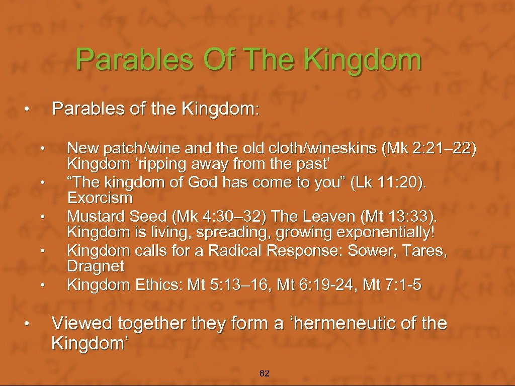 Parables Of The Kingdom Parables of the Kingdom: • • New patch/wine and the