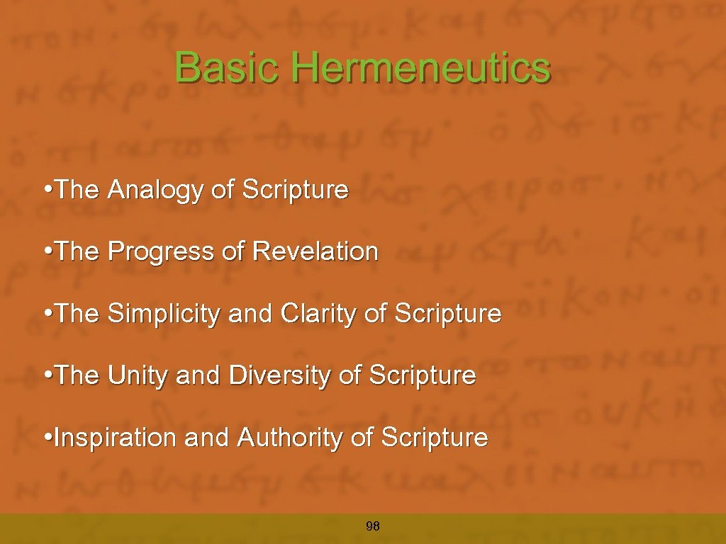 Basic Hermeneutics • The Analogy of Scripture • The Progress of Revelation • The