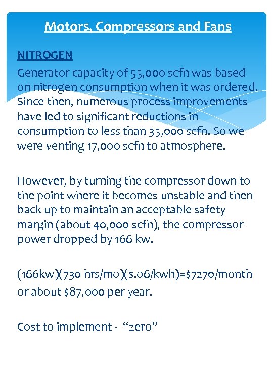 Motors, Compressors and Fans NITROGEN Generator capacity of 55, 000 scfh was based on