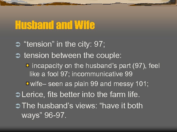 Husband Wife Ü “tension” in the city: 97; Ü tension between the couple: incapacity