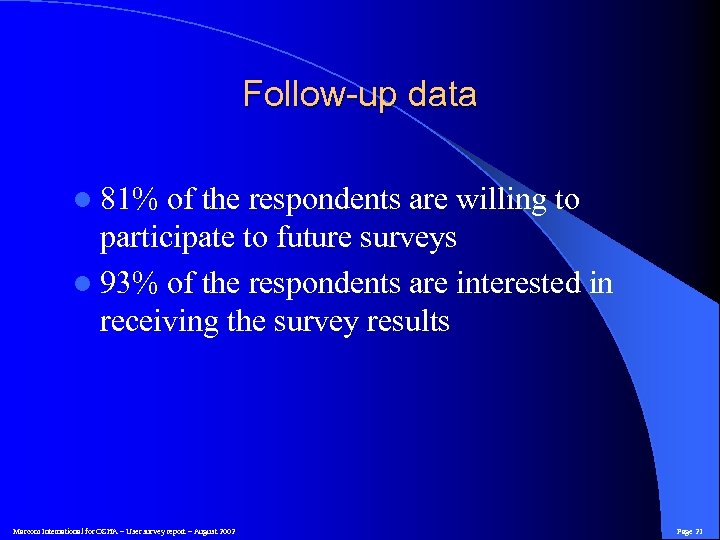 Follow-up data l 81% of the respondents are willing to participate to future surveys