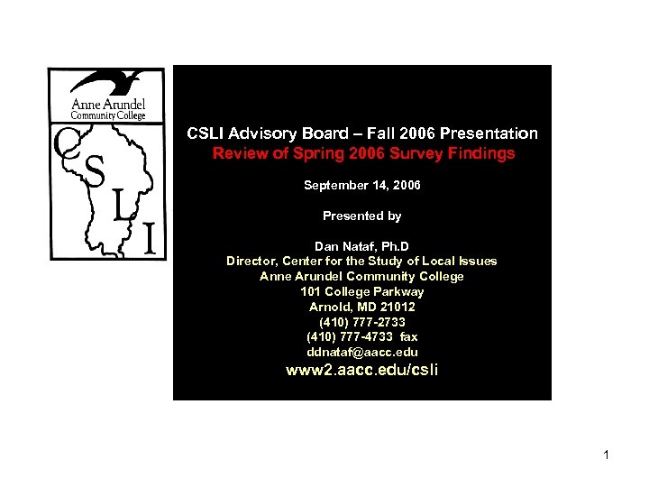 CSLI Advisory Board – Fall 2006 Presentation Review of Spring 2006 Survey Findings September