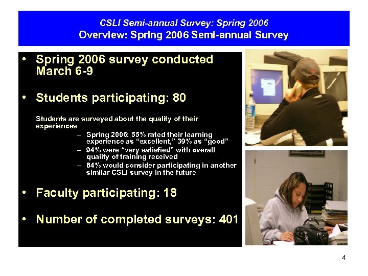 CSLI Semi-annual Survey: Spring 2006 Overview: Spring 2006 Semi-annual Survey • Spring 2006 survey