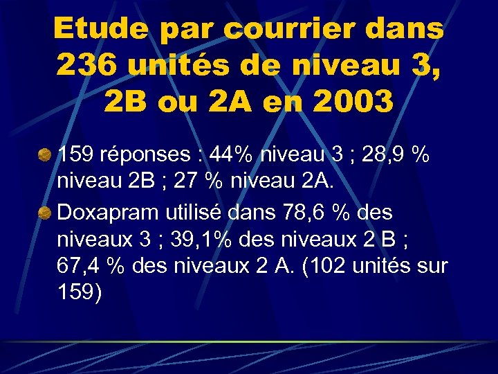Etude par courrier dans 236 unités de niveau 3, 2 B ou 2 A