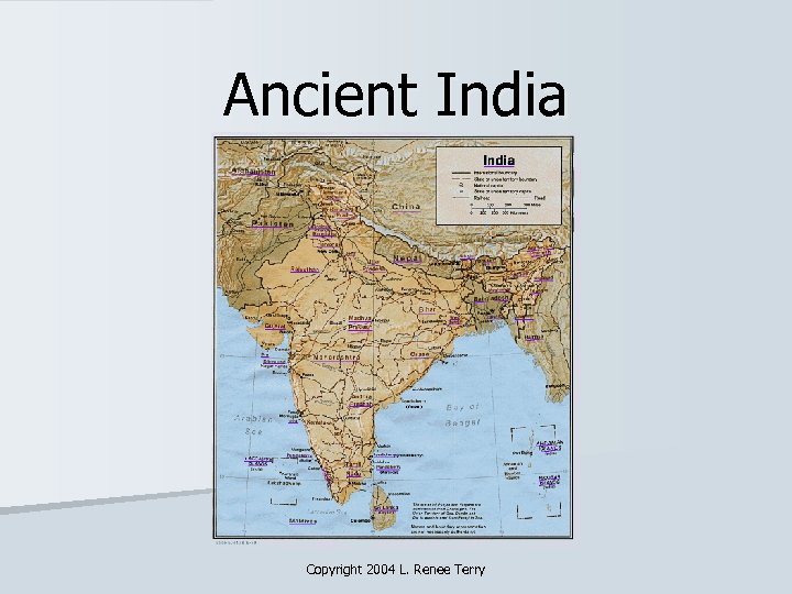 Ancient India Copyright 2004 L. Renee Terry 