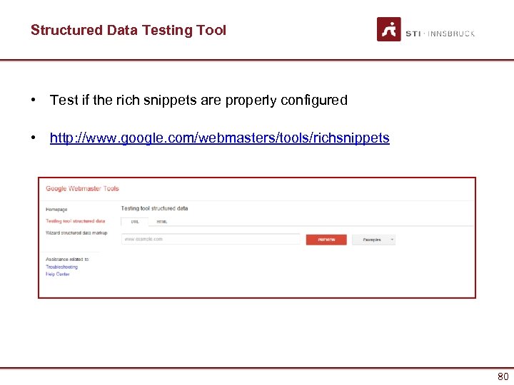 Structured Data Testing Tool • Test if the rich snippets are properly configured •