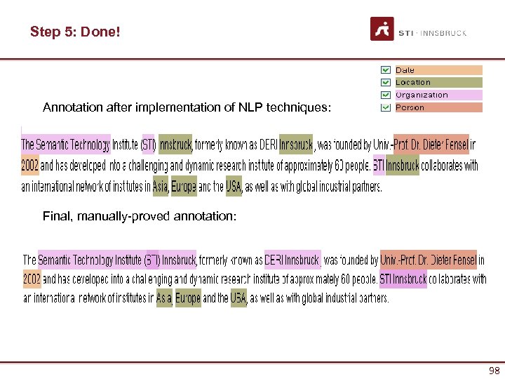 Step 5: Done! Annotation after implementation of NLP techniques: Final, manually-proved annotation: 98 