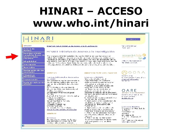 HINARI – ACCESO www. who. int/hinari 