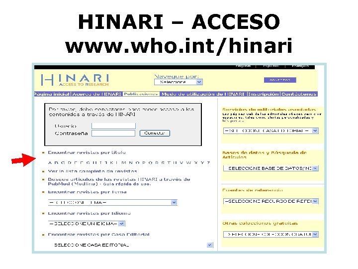 HINARI – ACCESO www. who. int/hinari 