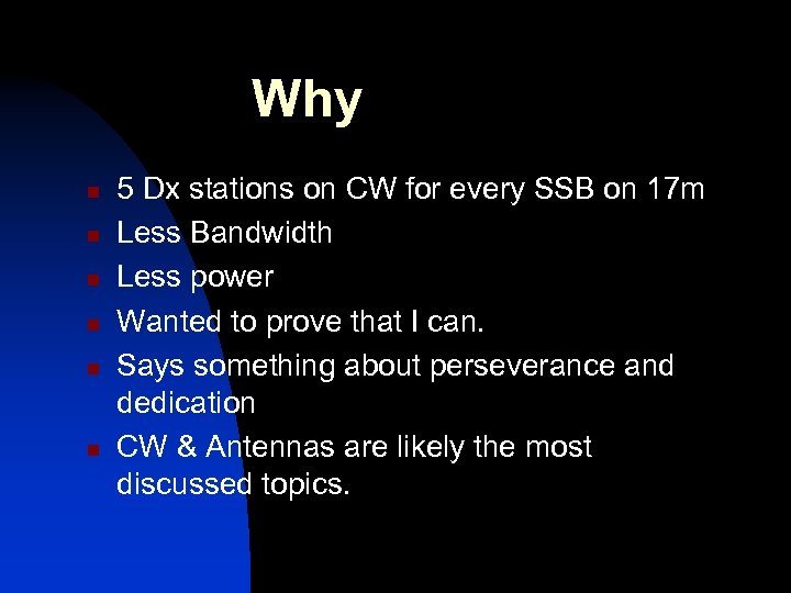 Why n n n 5 Dx stations on CW for every SSB on 17