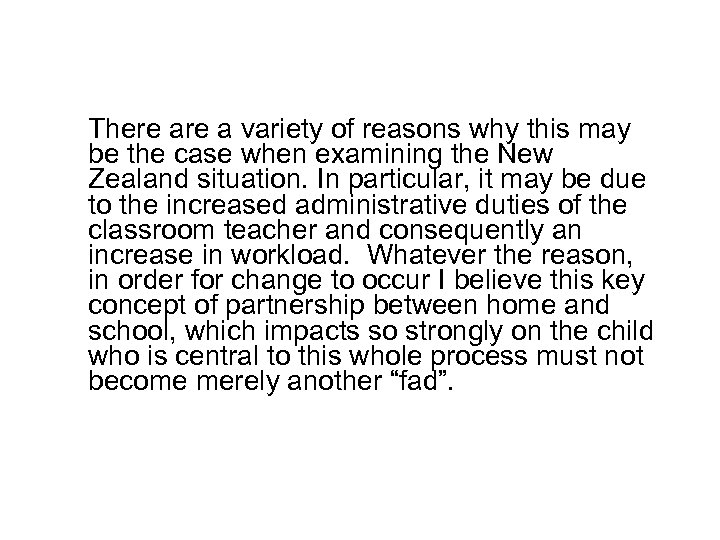 There a variety of reasons why this may be the case when examining the