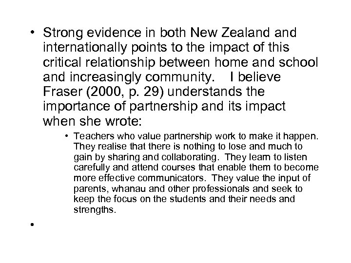 • Strong evidence in both New Zealand internationally points to the impact of