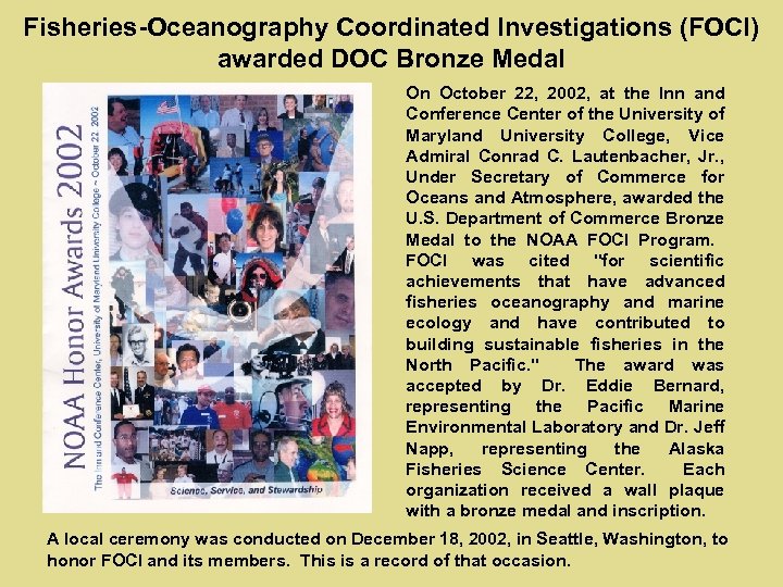 Fisheries-Oceanography Coordinated Investigations (FOCI) awarded DOC Bronze Medal On October 22, 2002, at the