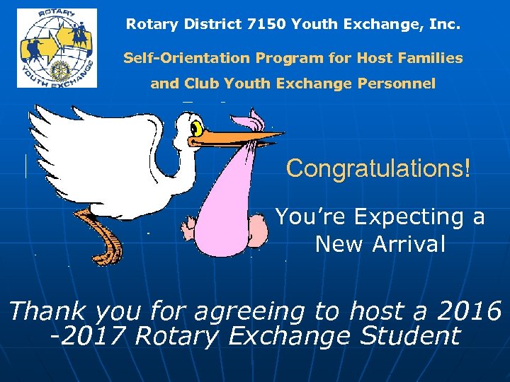 Rotary District 7150 Youth Exchange, Inc. Self-Orientation Program for Host Families and Club Youth