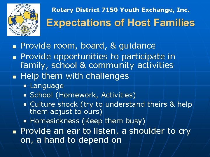 Rotary District 7150 Youth Exchange, Inc. Expectations of Host Families n n n Provide