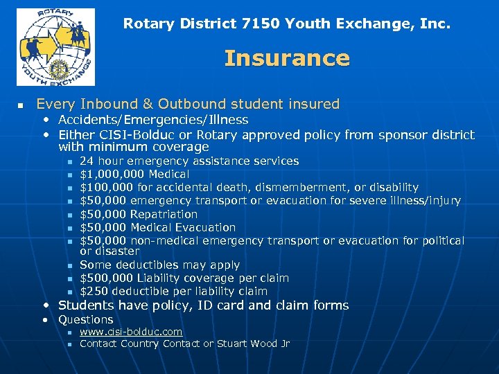 Rotary District 7150 Youth Exchange, Inc. Insurance n Every Inbound & Outbound student insured