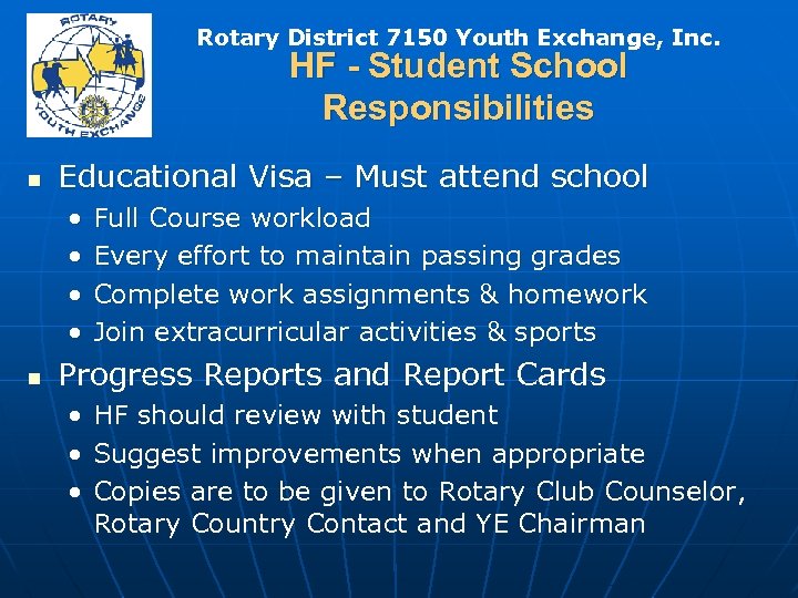 Rotary District 7150 Youth Exchange, Inc. HF - Student School Responsibilities n Educational Visa