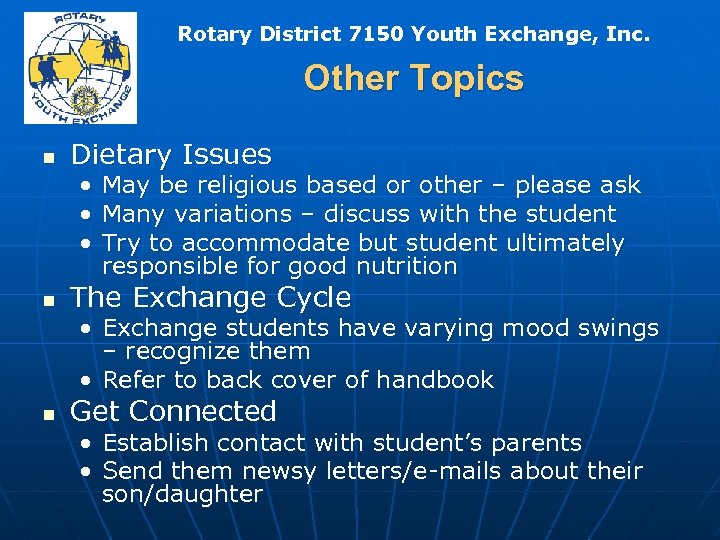 Rotary District 7150 Youth Exchange, Inc. Other Topics n Dietary Issues • May be