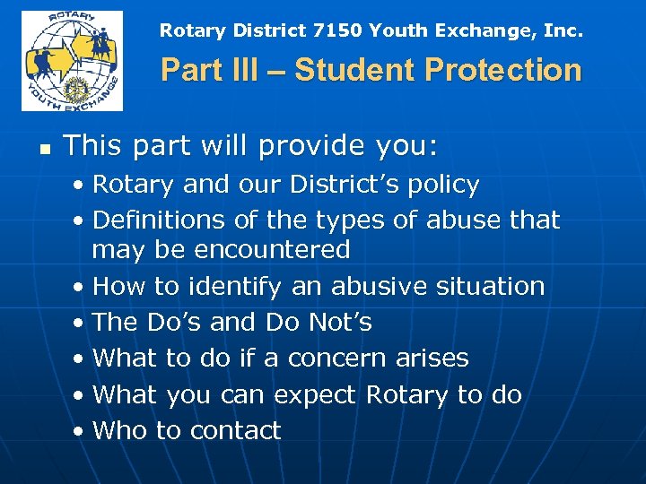 Rotary District 7150 Youth Exchange, Inc. Part III – Student Protection n This part