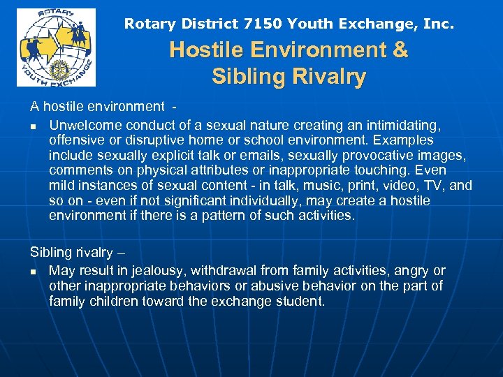 Rotary District 7150 Youth Exchange, Inc. Hostile Environment & Sibling Rivalry A hostile environment
