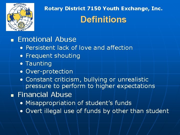 Rotary District 7150 Youth Exchange, Inc. Definitions n Emotional Abuse • • • n