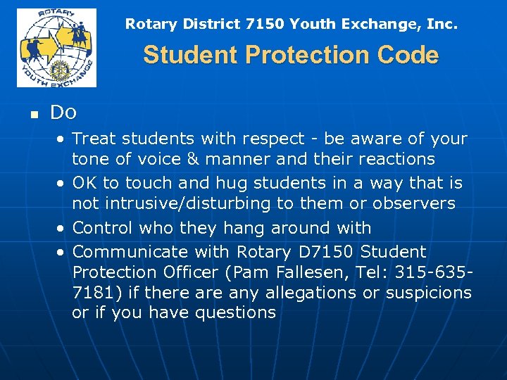 Rotary District 7150 Youth Exchange, Inc. Student Protection Code n Do • Treat students