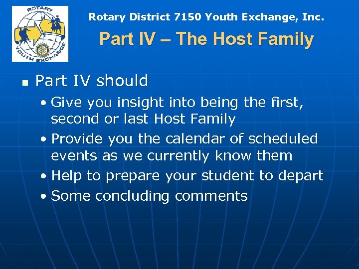 Rotary District 7150 Youth Exchange, Inc. Part IV – The Host Family n Part