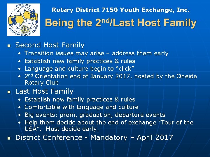 Rotary District 7150 Youth Exchange, Inc. Being the 2 nd/Last Host Family n Second