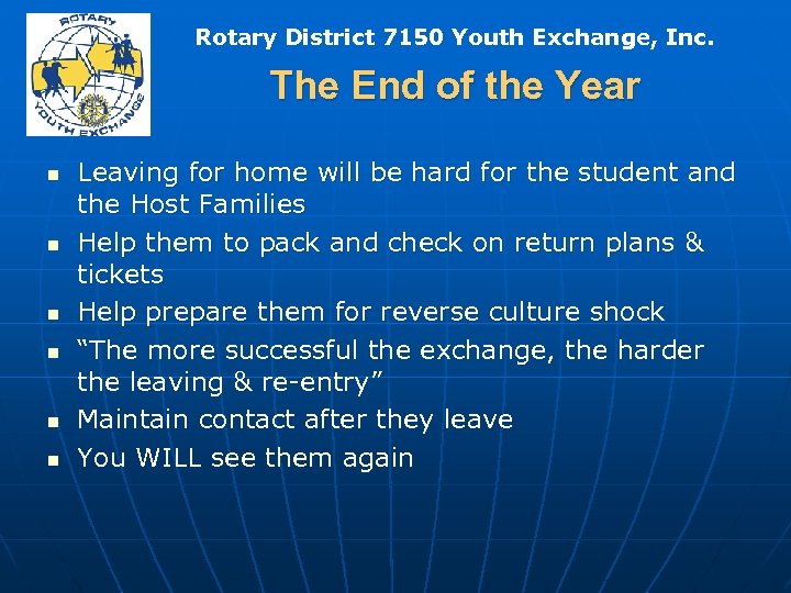 Rotary District 7150 Youth Exchange, Inc. The End of the Year n n n