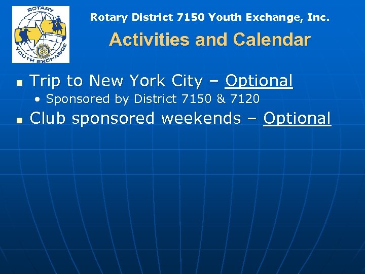 Rotary District 7150 Youth Exchange, Inc. Activities and Calendar n Trip to New York