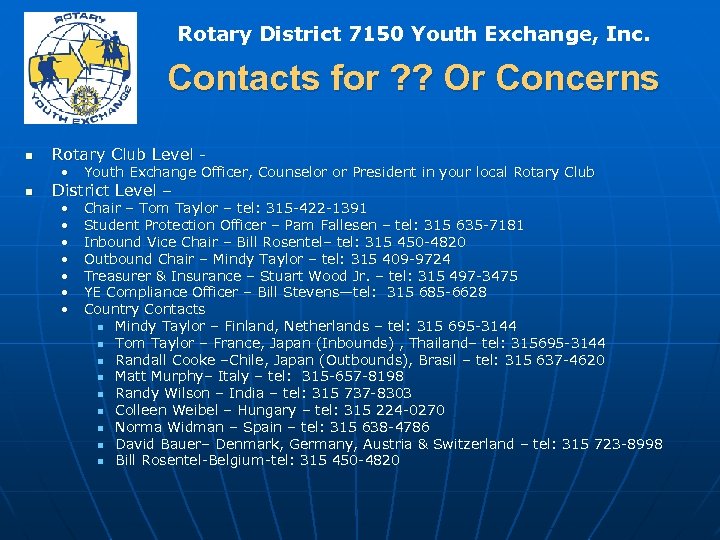 Rotary District 7150 Youth Exchange, Inc. Contacts for ? ? Or Concerns n Rotary