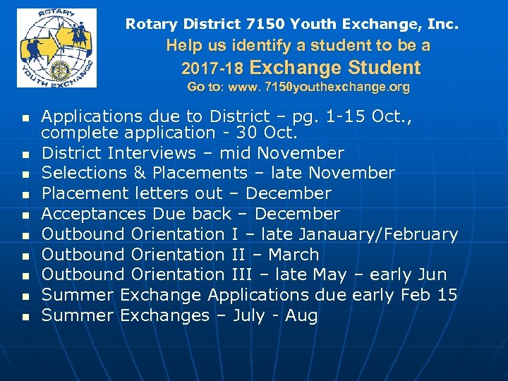 Rotary District 7150 Youth Exchange, Inc. Help us identify a student to be a