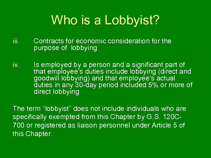 Who is a Lobbyist? iii. Contracts for economic consideration for the purpose of lobbying