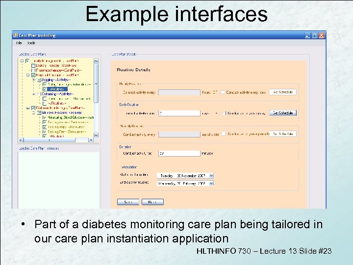 Example interfaces • Part of a diabetes monitoring care plan being tailored in our