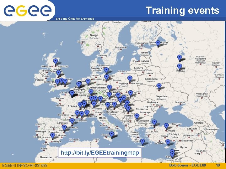 Training events Enabling Grids for E-scienc. E http: //bit. ly/EGEEtrainingmap EGEE-II INFSO-RI-031688 Bob Jones