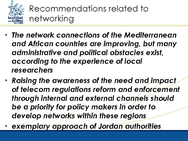 Recommendations related to networking • The network connections of the Mediterranean and African countries