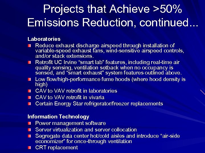 Projects that Achieve >50% Emissions Reduction, continued. . . Laboratories Reduce exhaust discharge airspeed