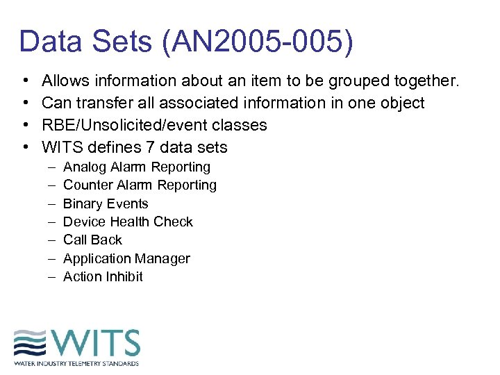 Data Sets (AN 2005 -005) • • Allows information about an item to be