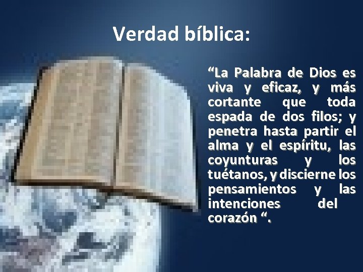 Verdad bíblica: “La Palabra de Dios es viva y eficaz, y más cortante que