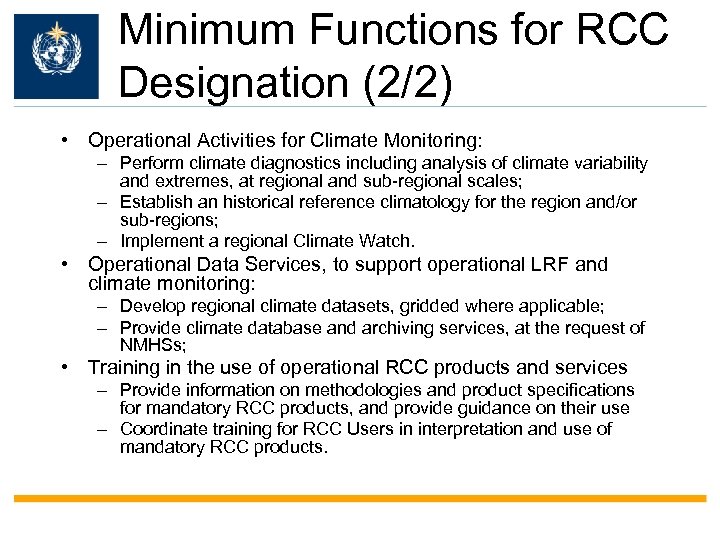 WMO OMM Minimum Functions for RCC Designation (2/2) • Operational Activities for Climate Monitoring: