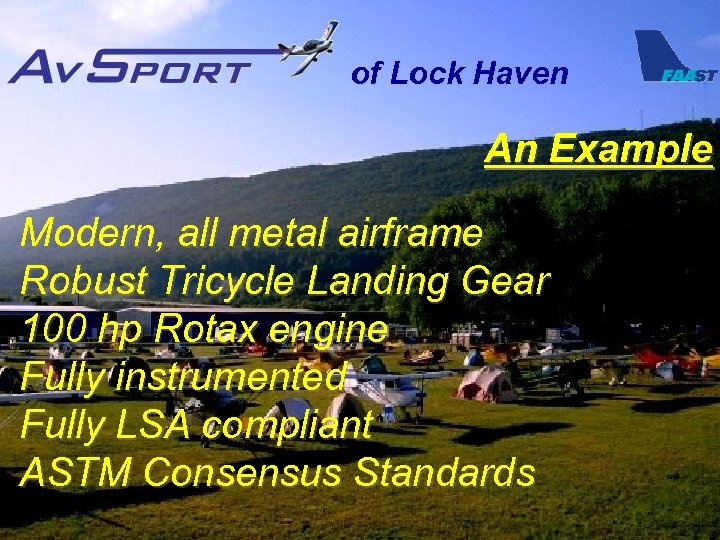 of Lock Haven An Example Modern, all metal airframe Robust Tricycle Landing Gear 100