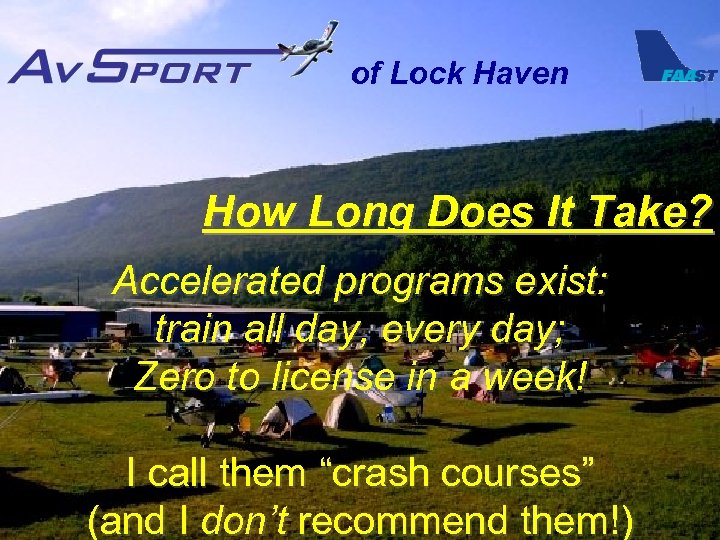 of Lock Haven How Long Does It Take? Accelerated programs exist: train all day,