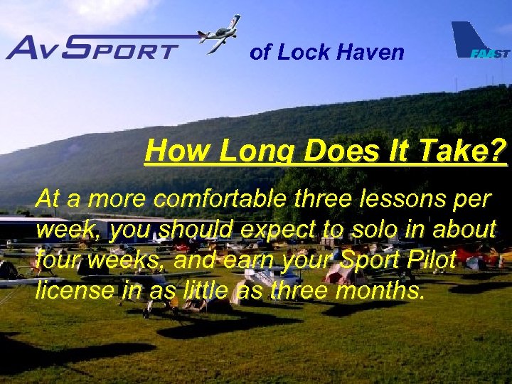 of Lock Haven How Long Does It Take? At a more comfortable three lessons