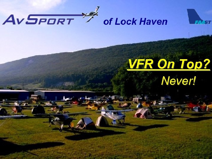 of Lock Haven VFR On Top? Never! 