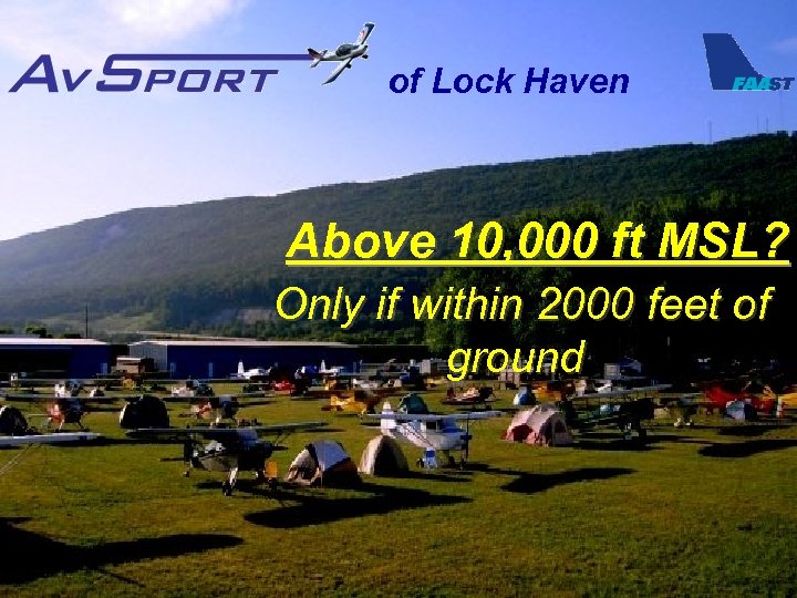 of Lock Haven Above 10, 000 ft MSL? Only if within 2000 feet of
