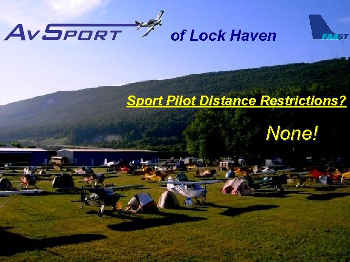 of Lock Haven Sport Pilot Distance Restrictions? None! 