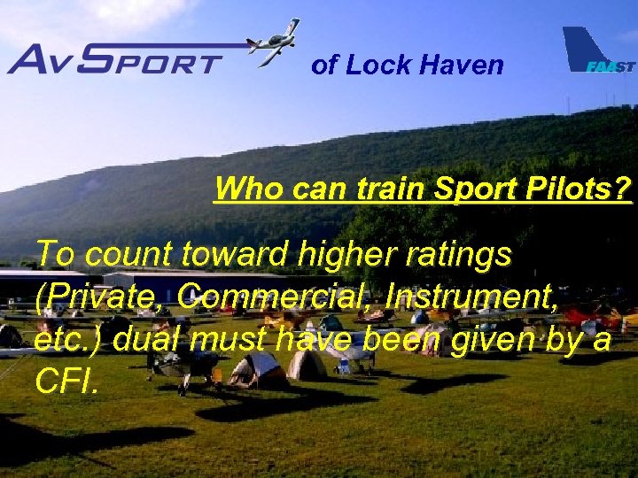 of Lock Haven Who can train Sport Pilots? To count toward higher ratings (Private,