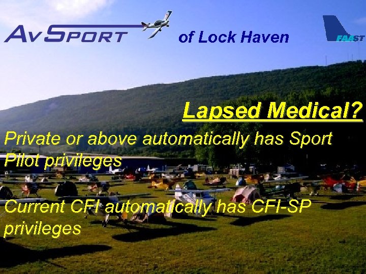 of Lock Haven Lapsed Medical? Private or above automatically has Sport Pilot privileges Current