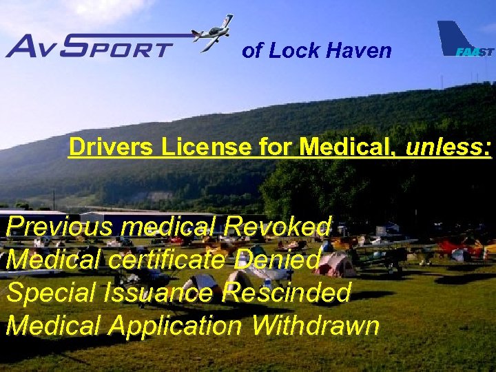 of Lock Haven Drivers License for Medical, unless: Previous medical Revoked Medical certificate Denied