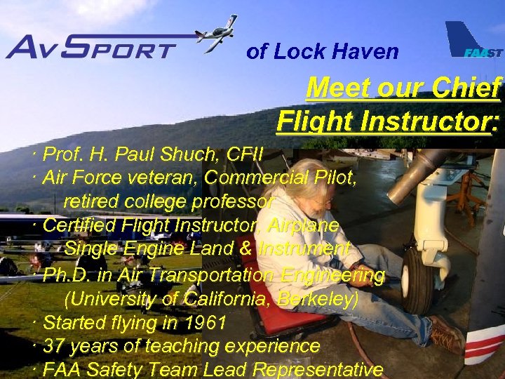 of Lock Haven Meet our Chief Flight Instructor: · Prof. H. Paul Shuch, CFII